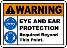Warning Eye and Ear Protection Sign