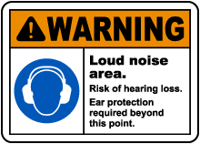 Loud Noise Area Risk of Hearing Loss Sign