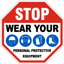 Stop Wear Your Personal Protective Equipment Sign