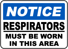 Respirators Must Be Worn In Area Sign