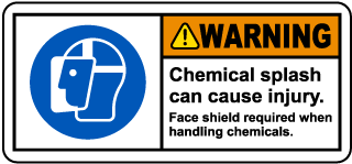 Chemical Splash Face Shield Required Label