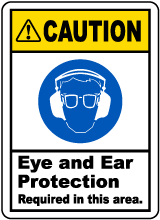 Eye & Ear Protection Required Label