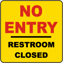 Restroom Closed No Entry Label