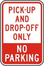 Pick-Up and Drop-Off Only Sign