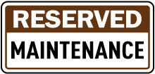 Reserved Maintenance Sign