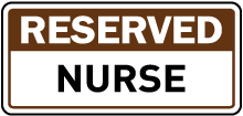 Reserved Nurse Sign