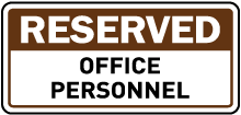 Reserved Office Personnel Sign