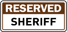 Reserved Sheriff Sign