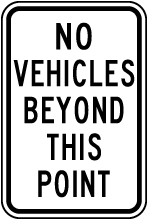No Vehicles Beyond This Point Sign