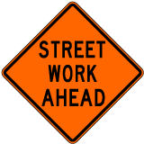 Street Work Ahead Sign - X4599-AHD