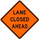 Lane Closed Ahead Sign - X4728