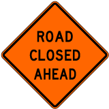 Road Closed Ahead Sign - X4730