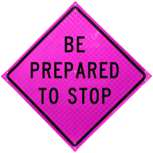 Be Prepared To Stop Pink Roll-Up Sign - X4785