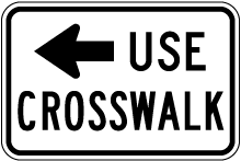 Use Crosswalk Left Sign