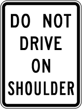 Do Not Drive On Shoulder Sign