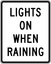 Lights On When Raining Sign