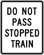 Do Not Pass Stopped Train Sign