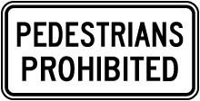 Pedestrians Prohibited Sign